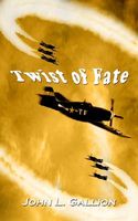 Cover of Twist of Fate by John L. Gallion