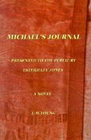 Cover of Michael's Journal: Being the Jornals of Michael Cooke Holt; Book One, 1917-1925 by L.M. Young