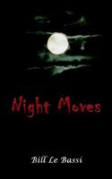Cover of Night Moves by Bill Le Bassi