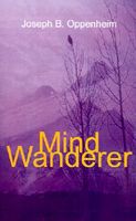 Cover of Mind Wanderer by Joseph B. Oppenheim