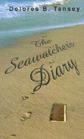 Cover of The Seawatcher's Diary by Dolores B. Tansey