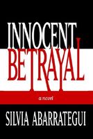 Cover of Innocent Betrayal by Silvia Abarrategui