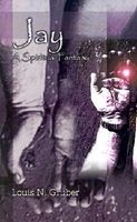 Cover of Jay: A Spiritual Fantasy by Louis N. Gruber