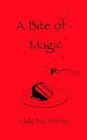 Cover of A Bite of Magic by Clella Bay Murray