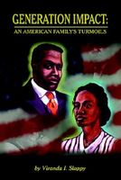 Cover of Generation Impact: An American Family's Turmoils by Viranda I. Slappy
