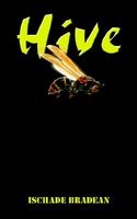 Cover of Hive by Ischade Bradean