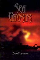 Cover of Sea Ghosts by Frank F. Atanacio