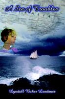 Cover of A Sea of Troubles by Lyndall Baker Landauer