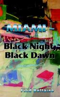Cover of Miami - Black Night, Black Dawn by Filid Beltaine