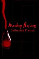 Cover of Monkey Business by Catherine French