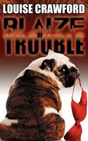 Cover of Blaize of Trouble by Louise Crawford