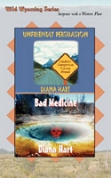 Wild Wyoming: Unfriendly Persuasion / Bad Medicine