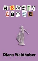 Cover of Memory Lapse by Diana Waldhuber