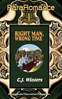 Cover of Right Man, Wrong Time / A Star in the Earth, Pararomance #1 by C.J. Winters