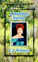 Cover of A Dazzling Spring, Autumn in Cranky Otter Series, Book III by C.J. Winters
