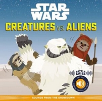 Star Wars Battle Cries: Creatures vs. Aliens: Sounds from the Showdown