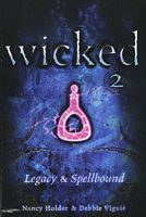 Wicked 2: Legacy & Spellbound