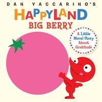 Big Berry: A Little Moral Story about Gratitude
