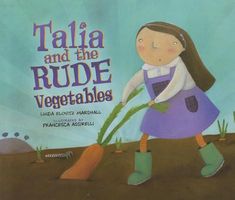 Talia and the Rude Vegetables