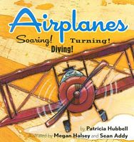 Airplanes!: Soaring! Diving! Turning!