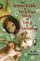Remarkable & Very True Story of Lucy & Snowcap