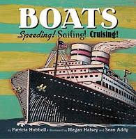 Boats: Speeding! Sailing! Cruising!