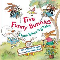 Five Funny Bunnies Three Bouncing Tales