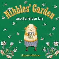 Nibbles' Garden: Another Green Tale