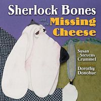 Sherlock Bones and the Missing Cheese