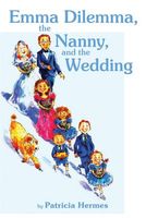 Emma Dilemma, the Nanny, and the Wedding