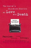 Cover of World's Shortest Stories of Love and Death by Steve Hall