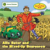 Allie Gator and the Mixed-Up Scarecrow