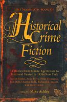 The Mammoth Book of Historical Crime Fiction