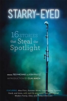 Cover of Starry-Eyed: 16 Stories That Steal the Spotlight by Ted Michael; Josh Pultz