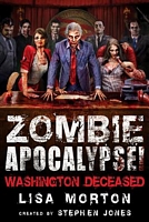 Zombie Apocalypse! Washington Deceased