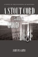 Cover of A Stout Cord and a Good Drop by James M. Gaitis