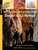 Bryce Canyon and Zion National Parks: Danger in the Narrows