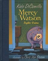 Mercy Watson Fights Crime