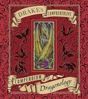 Drake's Comprehensive Compendium of Dragonology