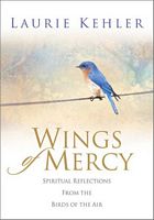 Cover of Wings of Mercy by Laurie Kehler