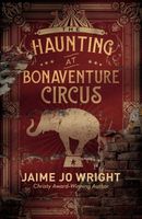 The Haunting at Bonaventure Circus