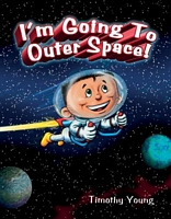 Cover of I Am Going to Outer Space by Tim Young