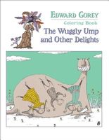 Edward Gorey Coloring Book: The Wuggly Ump and Other Delights