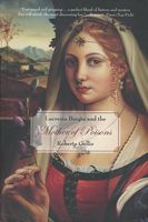 Lucrezia Borgia and the Mother of Poisons