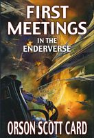 First Meetings in the Enderverse