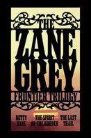Zane Grey Frontier Trilogy