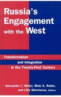 Cover of Russias Engagement with the West: Transformation and Integration in the Twenty-First Century by Alexander J. Motyl