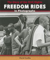 The Story of the Civil Rights Freedom Rides in Photographs