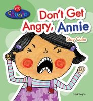 Don't Get Angry, Annie: Stay Calm