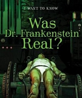Was Dr. Frankenstein Real?